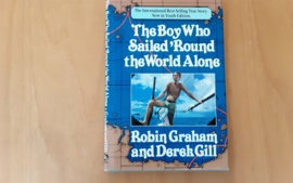 The boy who sailed round the world alone - B. Graham / D. Gill
