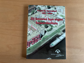 Zij bouwen hun eigen bejaardenhuis, 25 jaar De Steenplaat, 1981-2006  - F. Nijman