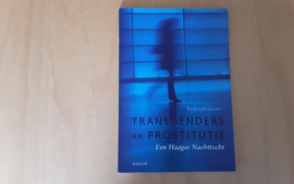Transgenders en prostitutie: Een Haagse nachttocht - P. van Gelder