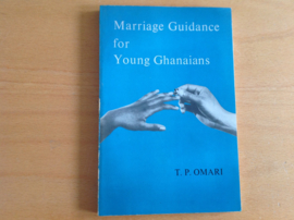 Marriage Guidance for Young Ghanaians - T.P. Omari