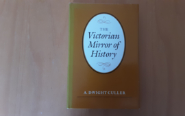 The Victorian Mirror of History - A.D. Culler