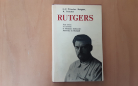 Rutgers. Zijn leven en streven in Holland, Indonesië, Amerika en Rusland - G. Trincher Rutgers / K. Trincher