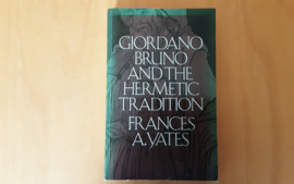 Giordano Bruno and the hermetic tradition - F.A. Yates