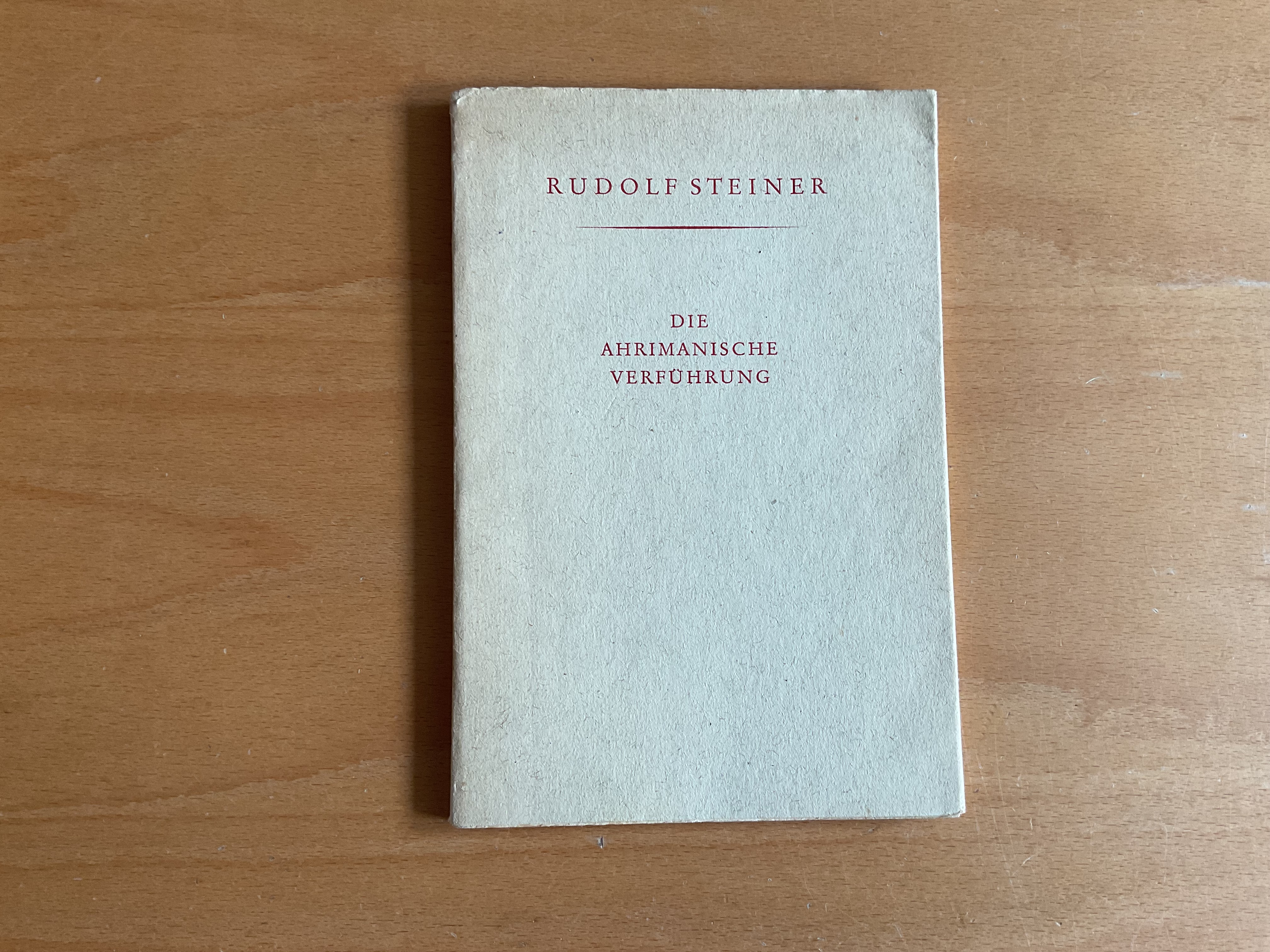 Die ahrimanische Verführung - R. Steiner