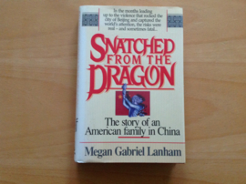 Snatched from the dragon - M.G. Lanham