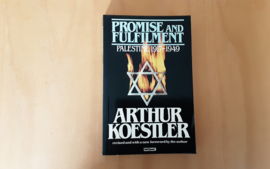 Promise and fulfilment: Palestine 1917-1949 - A. Koestler