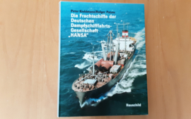 Die Frachtschiffe der Deutschen Dampfschifffahrts-Gesellschaft "Hansa"- P. Kiehlmann / H. Patzer