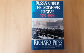 Russia under the Bolshevik Regime, 1919-1924 - R. Pipes
