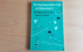 Bewegingsonderwijs & Didactiek 2 - Werkgroep Groels