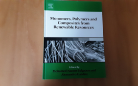 Monomers, polymers and composites from renewable resources - M.N. Belgacem / A. Gandini