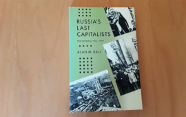 Russia's Last Capitalists - A.M. Ball
