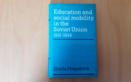 Education and social mobility in the Soviet Union, 1921-1934 - S. Fitzpatrick