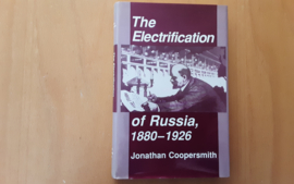 The Electrification of Russia, 1880-1926 - J. Coopersmith