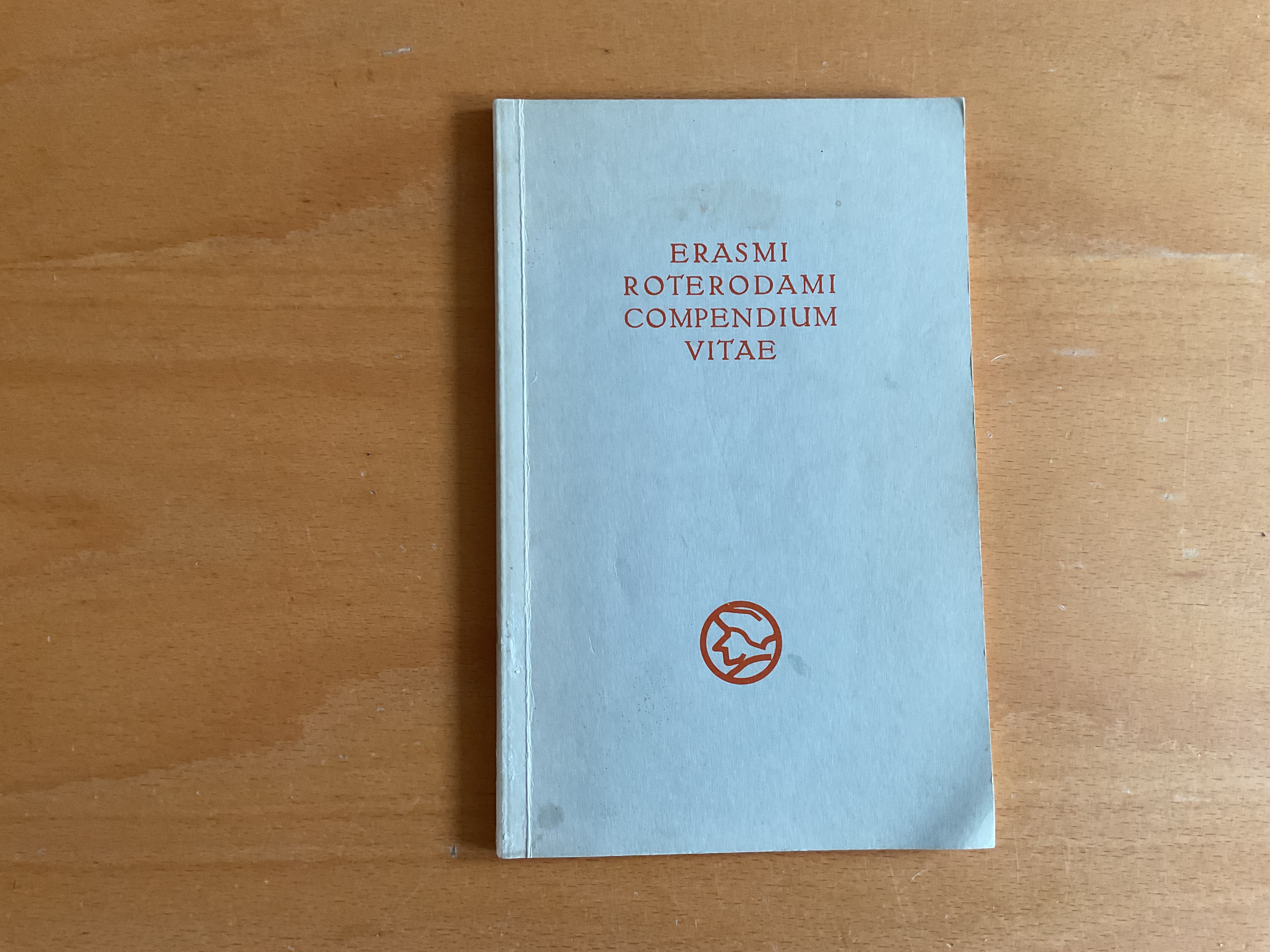 Erasmi Roterodami Compendium Vitae - A. Moirandat / L. Sieber