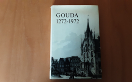 Gouda zeven eeuwen later, 1272 - 1972 - "Die Goude"