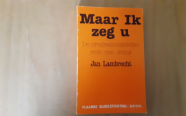 Maar ik zeg u - J. Lambrecht