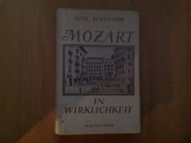 Mozart in Wirklichkeit - O. Schneider