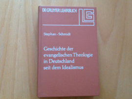 Geschichte der evangelischen Theologie in Deutschland seit dem Idealismus - H. Stephan / M. Schmidt