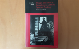 Images and ideas in seventeenth-century Spanish painting - J. Brown