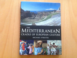 The Mediterranean Cradle of European Culture - M. Streeter