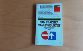 Van in-actief naar produktief - A.J.A. van den Berg / T. van Eijk / P. Misdorp / A.C.M. Twisk