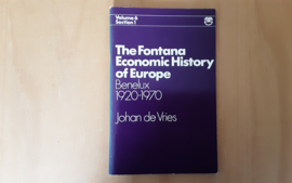 The Fontana economic history of Europe. Benelux 1920-1970 - J. de Vries