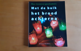 Met de buik het brood achterna - M. Mulders