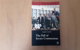 The Fall of Soviet Communism, 1985-91 - J. Smith