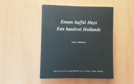 Ennen haffel Heys. Een handvol Hollands - T. Terpstra