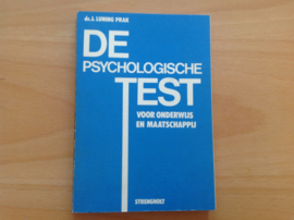 De psychologische test voor onderwijs en maatschappij - J. Luning Prak