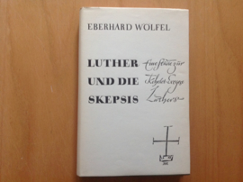 Luther und die Skepsis - E. Wölfel