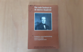 Het oude Instituut en de nieuwe Akademie - K. van Berkel
