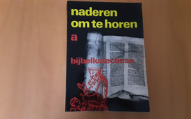 Naderen om te horen, deel a bijbelkatechese - A.Th. Koot / F.H.P.M. Smulders / J. Smit / C.J. Tromp