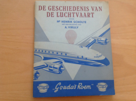 Compleet boek met alle 64 plaatjes. De geschiedenis van de luchtvaart  - H. Scholte