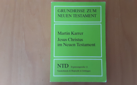 Jesus Christus im Neuen Testament - M. Karrer