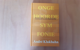 Ongehoorde symfonie - A. Klukhuhn