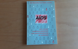 Aids. Een nieuwe verantwoordelijkheid voor gezondheidszorg en onderwijs - A. Noordhoff-de Vries