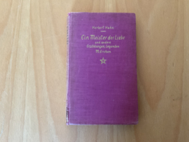 Ein Meister der Liebe und andere Erzählungen, Legenden, Märchen - H. Hahn