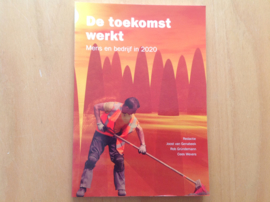 De toekomst werkt - J. van Genabeek / R. Gründemann / C. Wevers