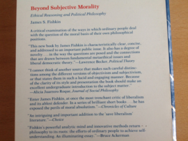 Beyond subjective morality - J.S. Fishkin