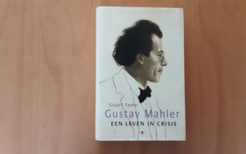 Gustav Mahler. Een leven in crisis - S. Feder