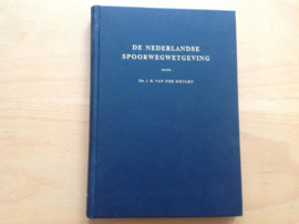 De Nederlandse spoorwegwetgeving - J.H. van der Meulen
