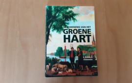 Geschiedenis van het Groene Hart - A. den Boer / J. de Bruijn / J. van Es / A. van 't Riet