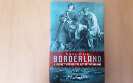 Borderland. A journey through the history of Ukraine - A. Reid