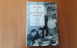 A.E. Cohen als geschiedschrijver van zijn tijd - J. Blom / D. de Boer / H. Cohen / J. Cohen