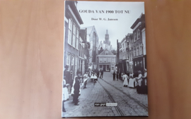 Gouda van 1900 tot nu - W.G. Janssen