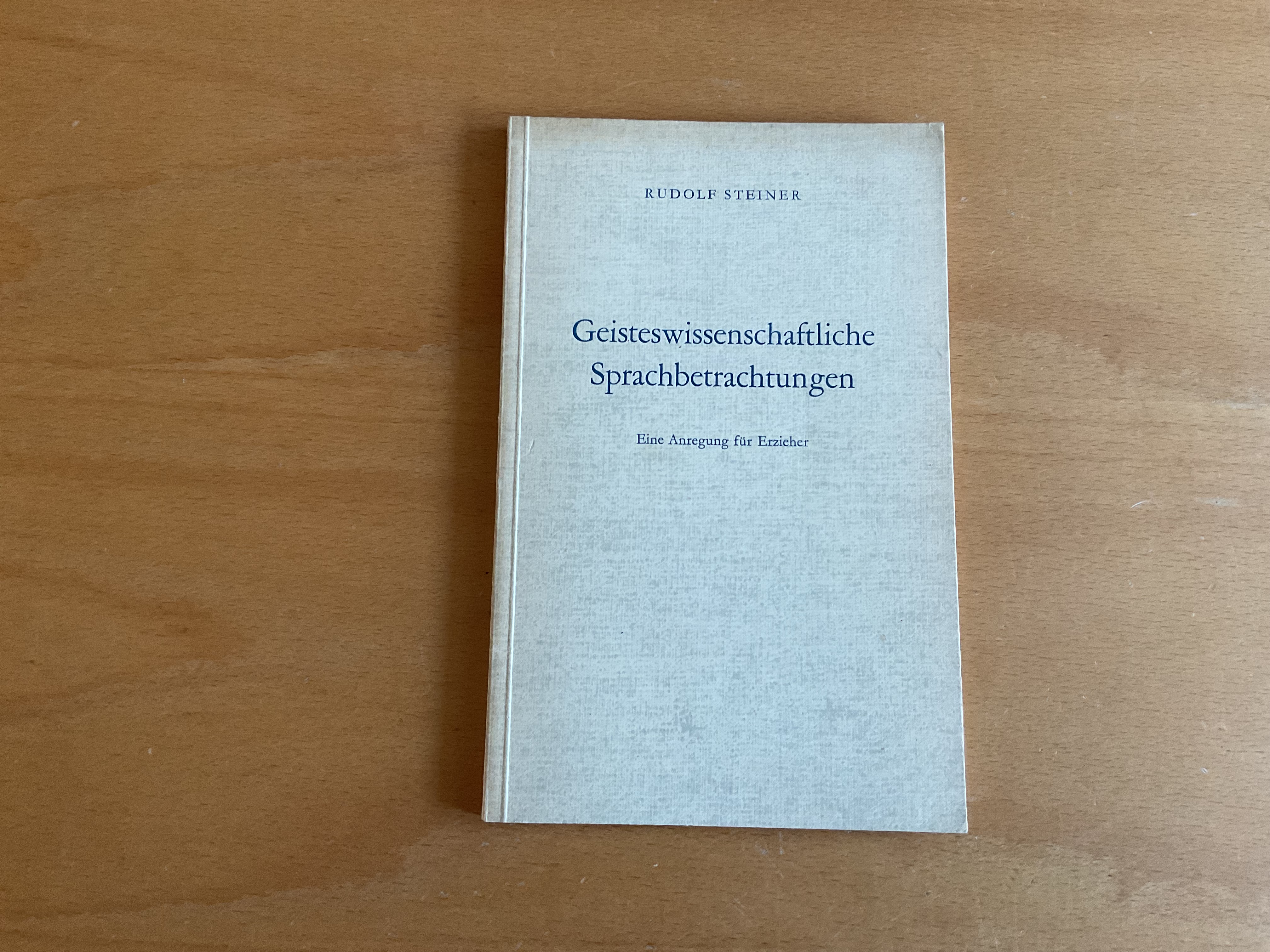 Geisteswissenschaftliche Sprachbetrachtungen - R. Steiner