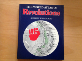 The world atlas of Revolutions - A. Wheatcroft