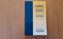 A gospel for a new people. Studies in Matthew - G.N. Stanton