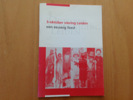 3-oktober viering Leiden. Een eeuwig feest
